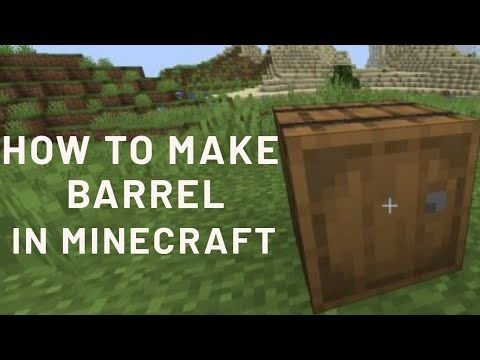 How to Make a Barrel in Minecraft? (Ultimate Guide)