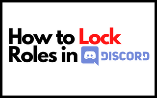 How to Lock Roles in Discord? (Ultimate Guide 2024)